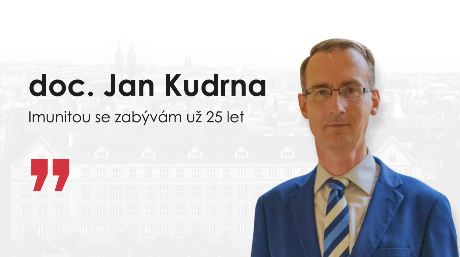 doc. Jan Kudrna „Imunitou se zabývám už 25 let.” Právnická fakulta UK