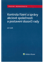 Kontrola řízení a správy akciové společnosti a postavení dozorčí rady / Jan Lasák